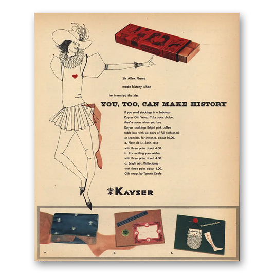 1956 Kayser Hosiery You Too Can Make History Vintage Magazine Print Ad