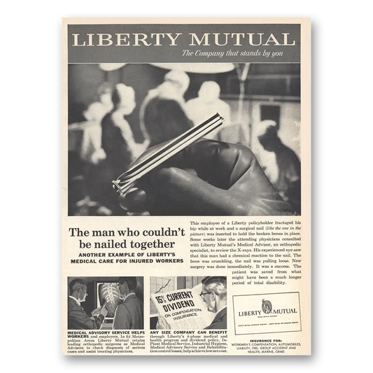 1956 Liberty Mutual Insurance Man Who Couldn't Be Nailed Together Vintage Magazine Print Ad