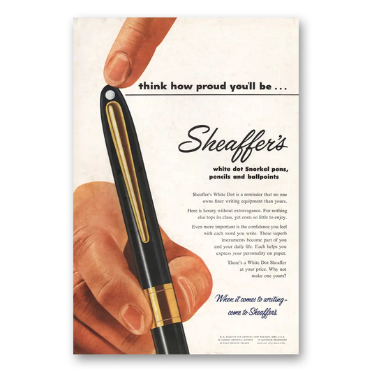 1956 Sheaffers Snorkel Pen Think How Proud Be Vintage Magazine Print Ad