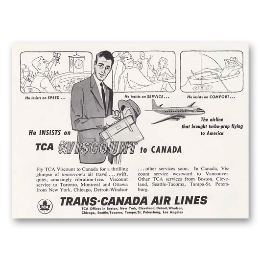 1956 TCA Air Canada He Insists On TCA Viscount to Canada Vintage Magazine Print Ad