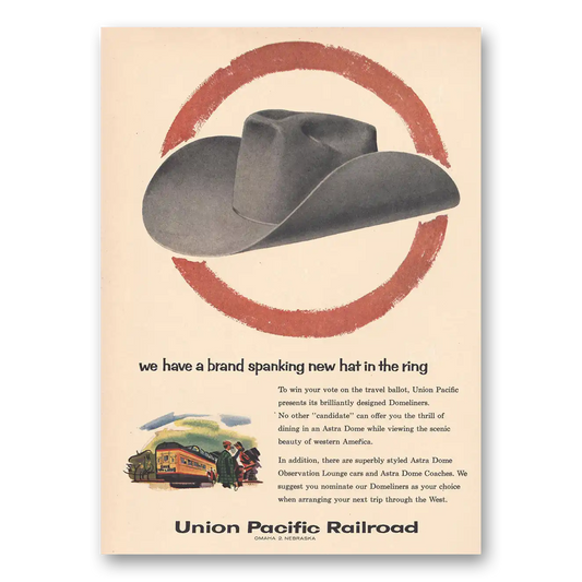 1956 Union Pacific Railroad Brand Spanking New Hat In the Ring Vintage Magazine Print Ad