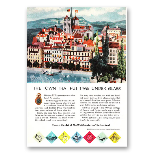 1956 Watchmakers of Switzerland Town That Put Time Under Glass Vintage Magazine Print Ad