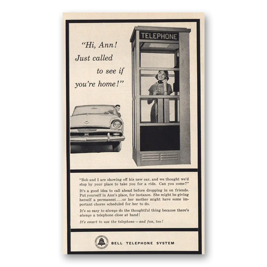 1957 Bell Telephone Hi Ann Just Called To See If Youre Home Vintage Magazine Print Ad