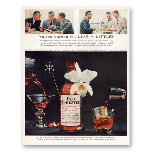 1957 Old Forester Whisky You’ve Earned It Live a Little Vintage Magazine Print Ad