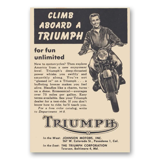 1957 Triumph Motorcycle Climb Aboard a Triumph Vintage Magazine Print Ad