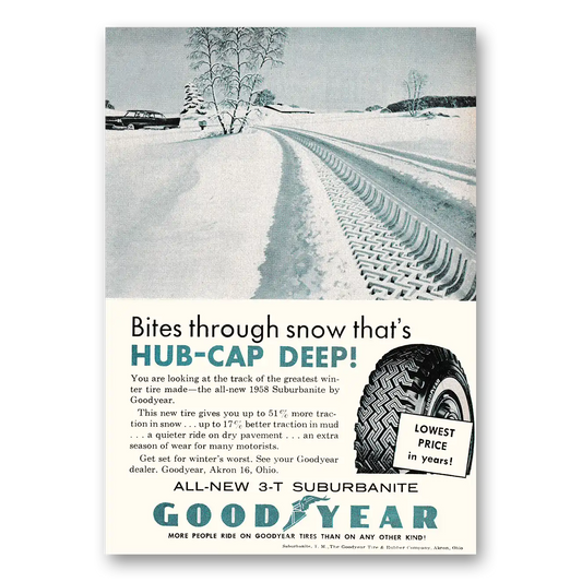 1958 Goodyear Tires Bites Through Snow Thats Hub Cap Deep Vintage Magazine Print Ad