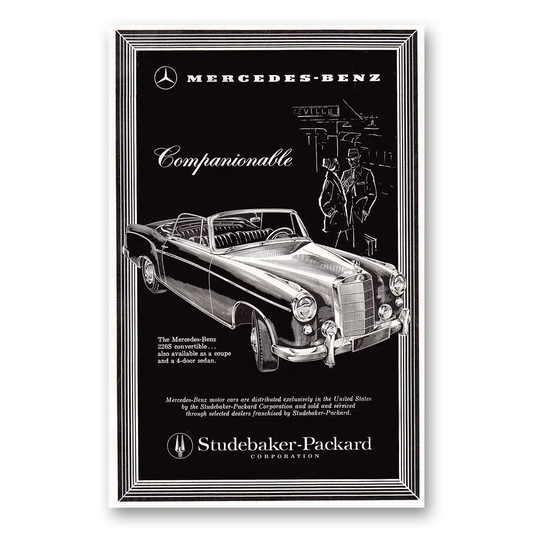 1958 Mercedes Benz 220S Convertible Companionable Vintage Magazine Print Ad