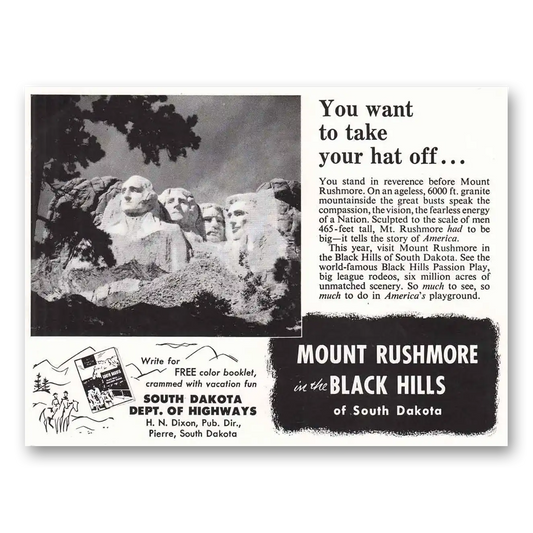 1958 South Dakota Mount Rushmore Black Hills You Want To Take Your Hat Off Vintage Magazine Print Ad