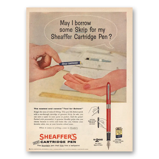 1958 Sheaffer Pen May I Borrow Some Skrip Vintage Magazine Print Ad