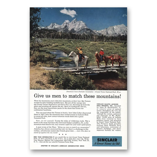 1958 Sinclair Give Us Men To Match These Mountains Grand Teton Vintage Magazine Print Ad