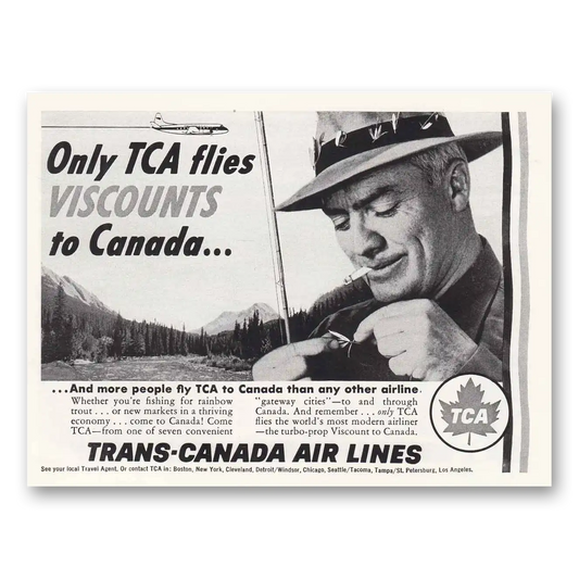 1958 TCA Air Canada Only TCA Flies Viscounts to Canada Fisherman Vintage Magazine Print Ad