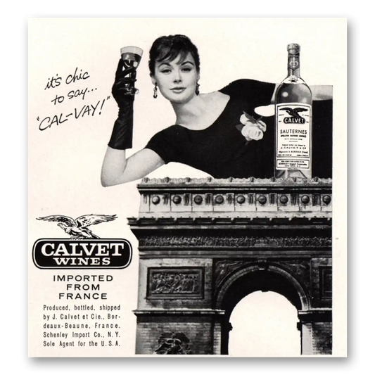 1959 Calvet Wines Its Chic To Say Cal Vay Vintage Magazine Print Ad