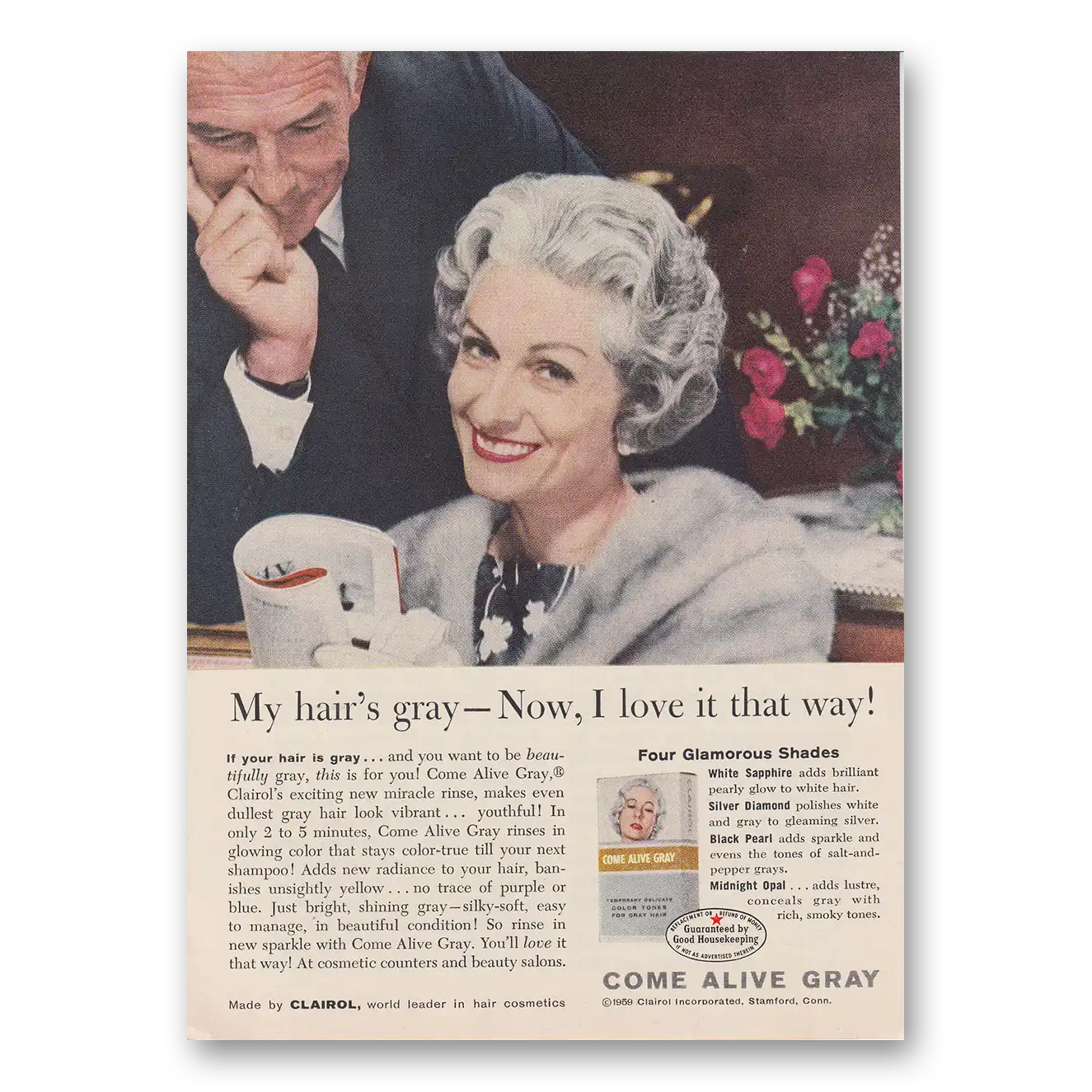 1959 Clairol Come Alive Gray My Hairs Gray Now I Love It That Way Vintage Magazine Print Ad