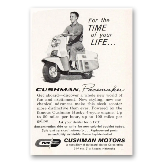 1959 Cushman Pacemaker For the Time of Your Life Vintage Magazine Print Ad