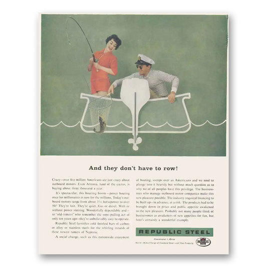 1959 Republic Steel They Don't Have to Row Vintage Magazine Print Ad