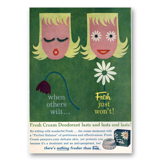 1960 Fresh Cream Deoderant When Others Wilt Vintage Magazine Print Ad