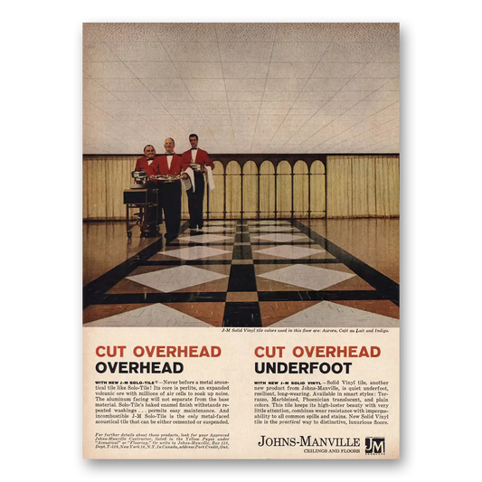 1961 Johns Manville Cut Overhead Underfoot Vintage Magazine Print Ad