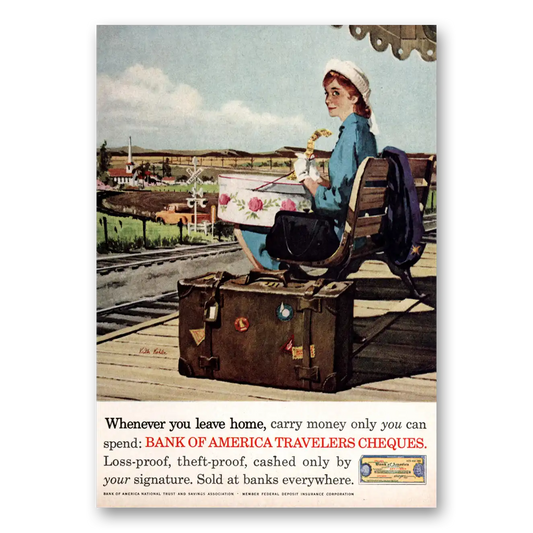 1962 Bank of America Travelers Cheques Train Stop Whenever You Leave Home Vintage Magazine Print Ad