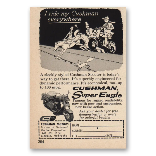 1962 Cushman Eagle I Ride My Cushman Everywhere Vintage Magazine Print Ad