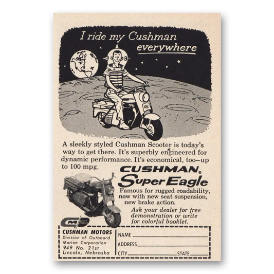 1962 Cushman Super Eagle Ride My Cushman Everywhere Moon Vintage Magazine Print Ad