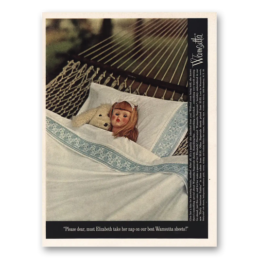 1962 Wamsutta Sheets Please Dear Must Elizabeth Take Her Nap Vintage Magazine Print Ad