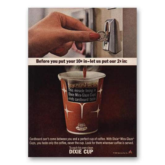 1963 Dixie Cup Before You Put Your 10 Cents In Vintage Magazine Print Ad