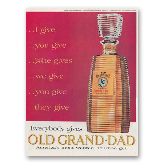 1963 Old Grand-Dad Bourbon Whiskey I Give You Give Vintage Magazine Print Ad