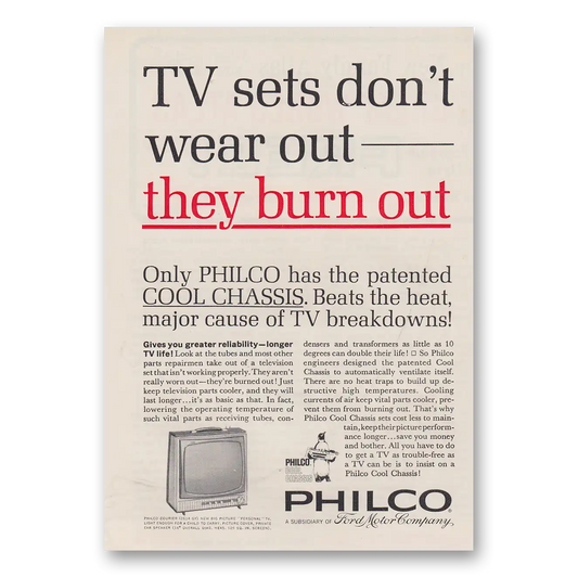 1963 Philco Television Sets Don't Wear Out They Burn Out Vintage Magazine Print Ad