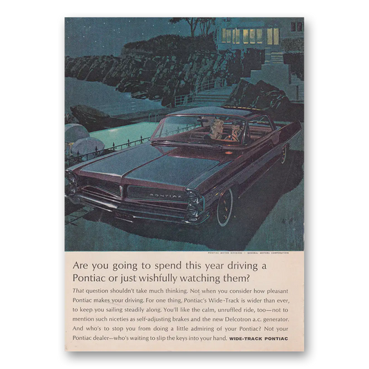 1963 Pontiac Wide Track Spend This Year Driving a Pontiac Vintage Magazine Print Ad