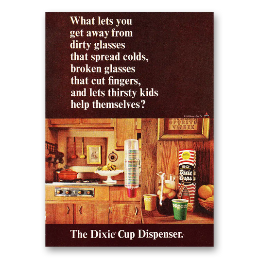 1964 Dixie Cup Dispenser Get Away from Dirty Glasses Vintage Magazine Print Ad