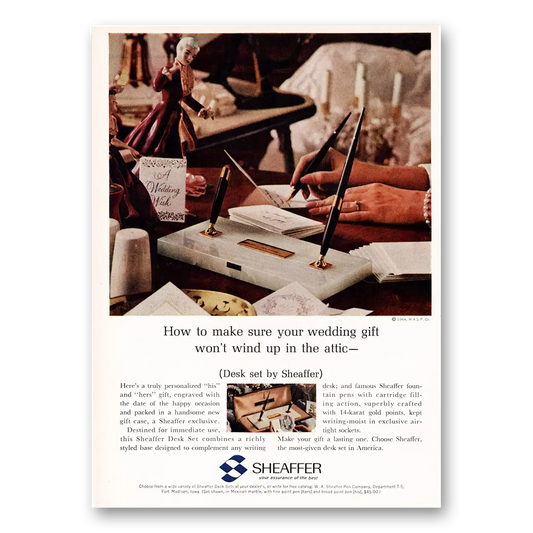 1964 Sheaffers Desk Sets Wedding Gift Won't Wind Up In Attic Vintage Magazine Print Ad