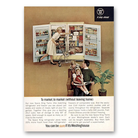 1964 Westinghouse Refrigerator To Market To Market Vintage Magazine Print Ad