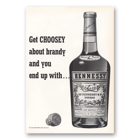 1965 Hennessy Cognac Get Choosey About Brandy Vintage Magazine Print Ad