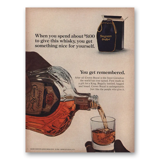 1965 Crown Royal When You Spend About 900 To Give Vintage Magazine Print Ad