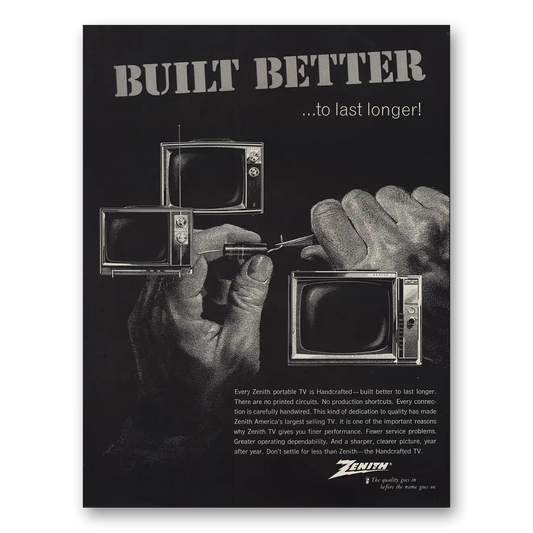 1965 Zenith Television Built Better Last Longer Vintage Magazine Print Ad