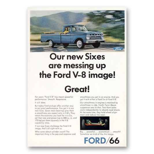 1966 Ford Pickup Our New Sixes Are Messing Up the Ford V8 Image Vintage Magazine Print Ad