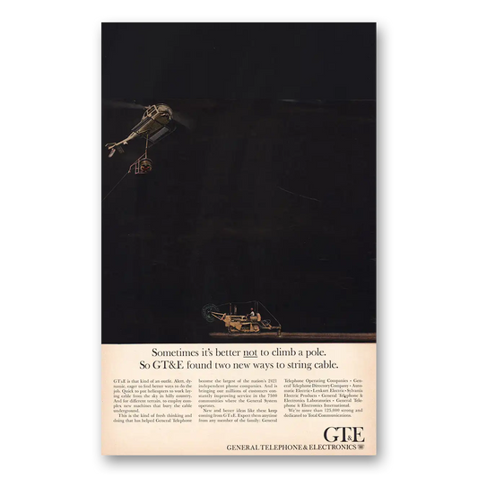 1966 General Telephone GTE Sometimes Better Not To Climb Pole Vintage Magazine Print Ad