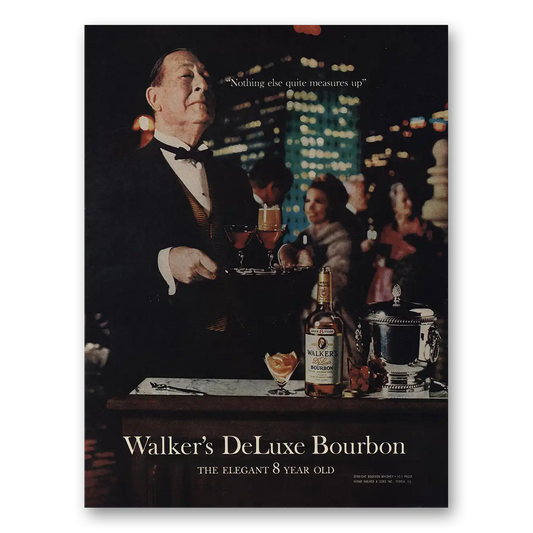 1966 Walkers DeLuxe Bourbon Whiskey Nothing Else Quite Measures Up Vintage Magazine Print Ad