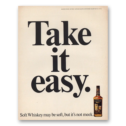 1967 Calvert Whiskey Take It Easy Vintage Magazine Print Ad