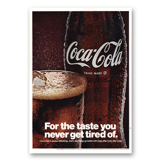 1967 Coca Cola Taste You Never Get Tired Of Vintage Magazine Print Ad