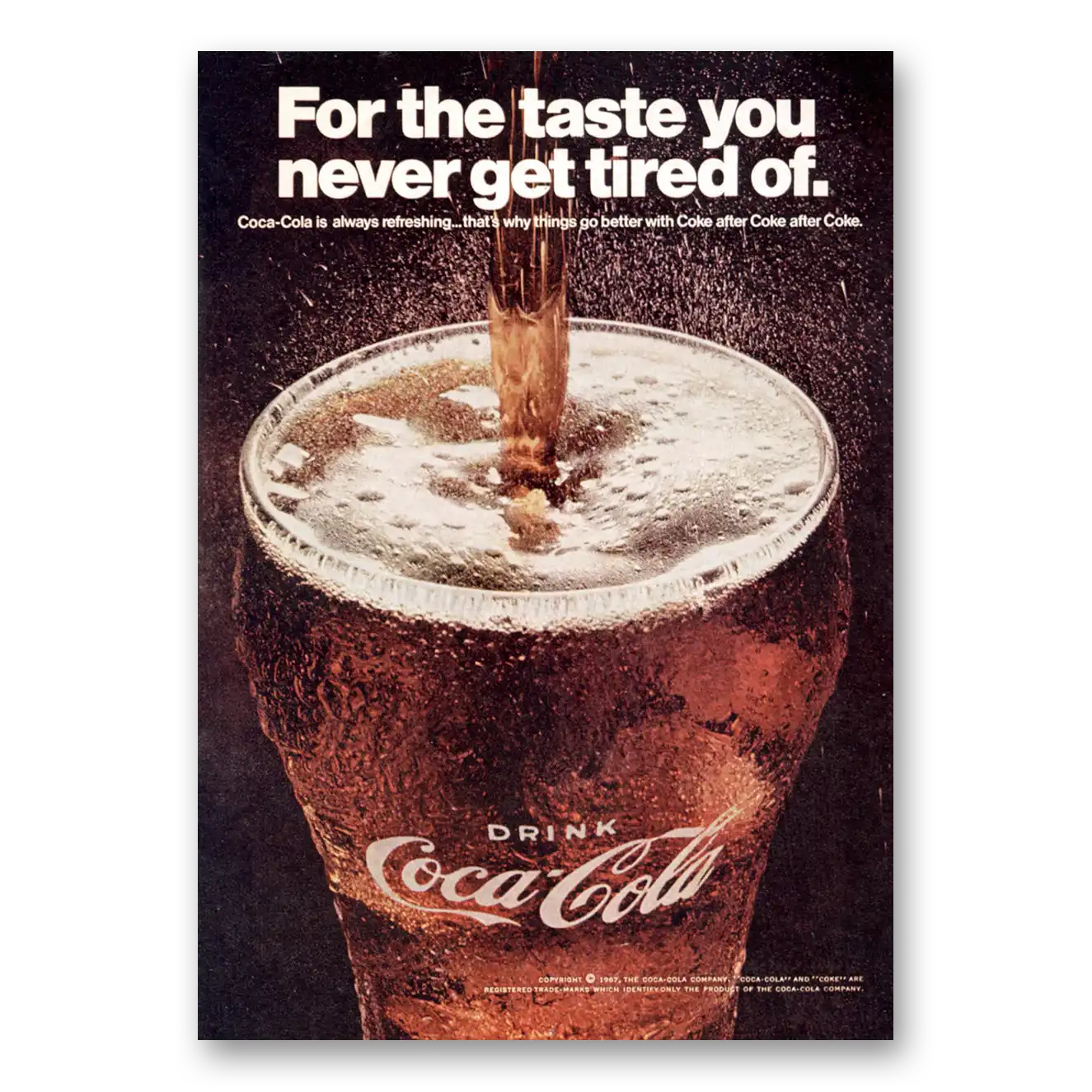 1967 Coca Cola For the Taste You Never Get Tired Of Vintage Magazine Print Ad