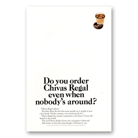 1967 Chivas Regal Order When Nobodys Around Vintage Magazine Print Ad