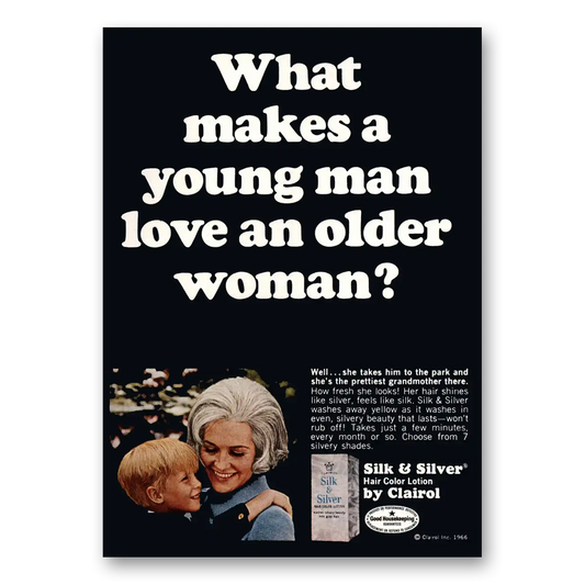 1966 Clairol Silk and Silver What Makes Young Man Love Older Woman Vintage Magazine Print Ad