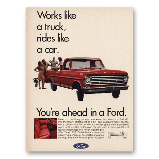 1967 Ford Pickup Works Like a Truck Rides Like a Car Vintage Magazine Print Ad