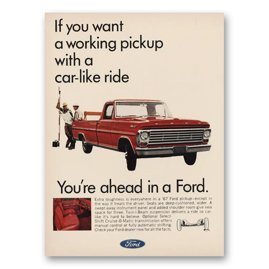 1967 Ford Pickup You Want a Working Pickup Vintage Magazine Print Ad