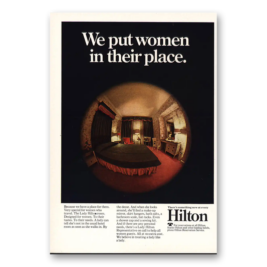 1967 Hilton Hotels We Put Women In Their Place Vintage Magazine Print Ad