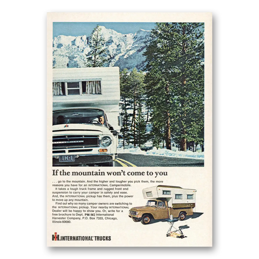 1967 International Harvester Pickup Mountain Won't Come To You Vintage Magazine Print Ad