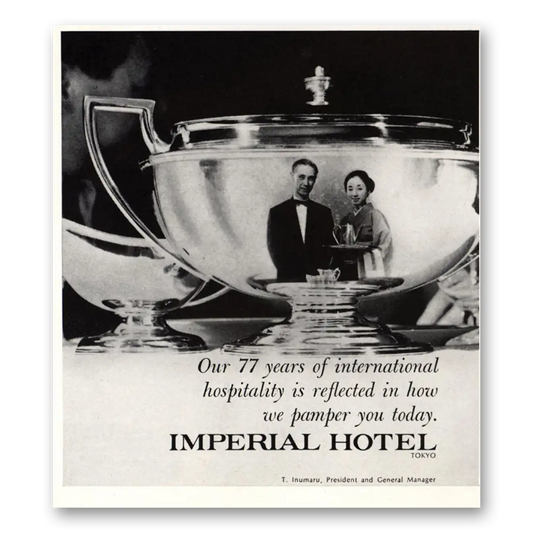 1967 Imperial Hotel 77 Years International Hospitality Vintage Magazine Print Ad