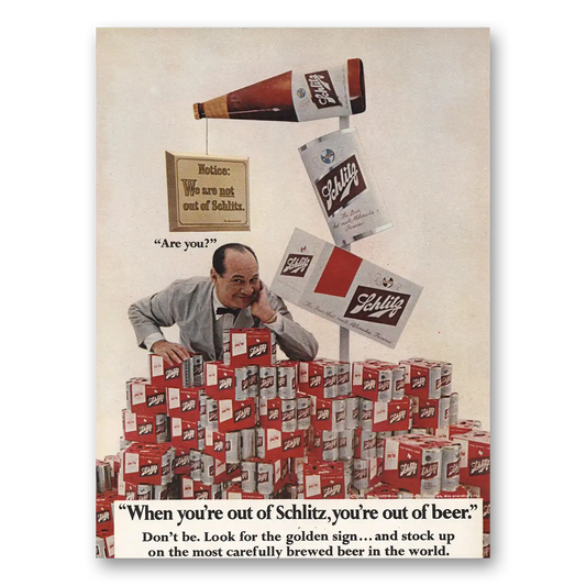 1967 Schlitz Beer When You're Out of Schlitz Vintage Magazine Print Ad