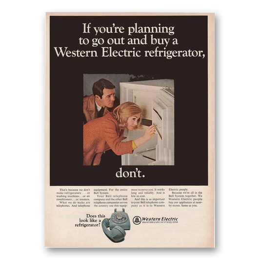 1967 Western Electric We Don't Make Refrigerators Vintage Magazine Print Ad